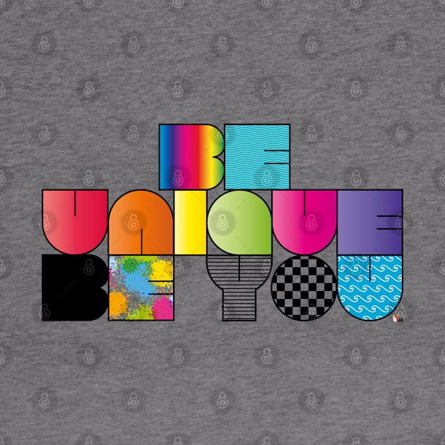 Be Unique Be You by Reed Design & Illustration